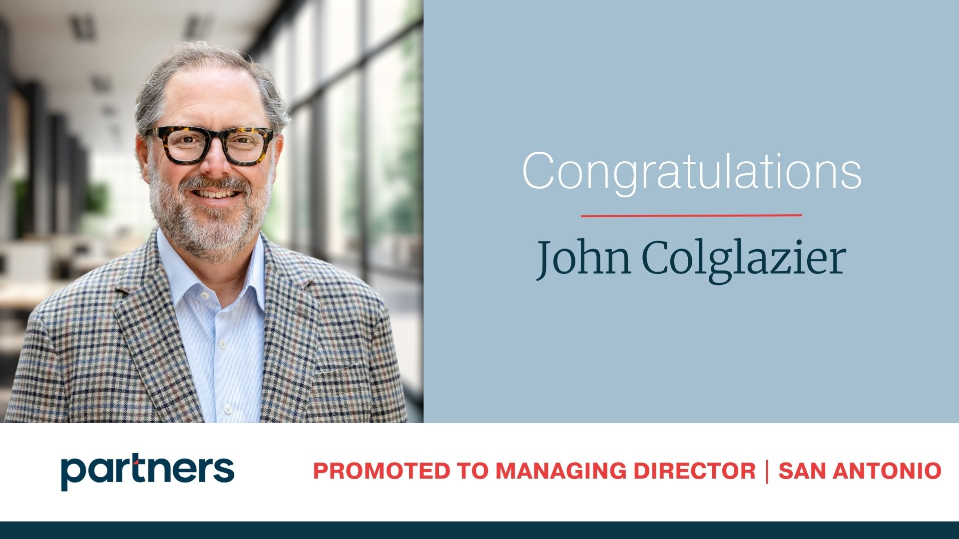 Partners Real Estate announces John Colglazier as Managing Director of San Antonio Market